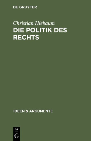 Die Politik des Rechts: Eine Analyse juristischer Rationalität / Edition 1