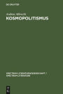 Kosmopolitismus: Weltbürgerdiskurse in Literatur, Philosophie und Publizistik um 1800 / Edition 1
