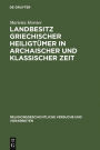 Landbesitz griechischer Heiligtümer in archaischer und klassischer Zeit / Edition 1