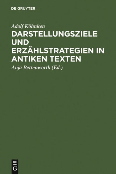 Darstellungsziele und Erzählstrategien in antiken Texten / Edition 1