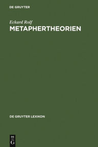 Title: Metaphertheorien: Typologie - Darstellung - Bibliographie, Author: Eckard Rolf