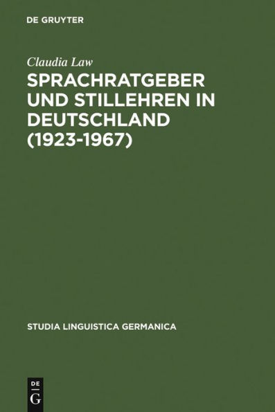 Sprachratgeber und Stillehren in Deutschland (1923-1967): Ein Vergleich der Sprach- und Stilauffassung in vier politischen Systemen