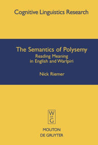 Title: The Semantics of Polysemy: Reading Meaning in English and Warlpiri, Author: Nick Riemer