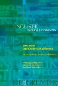 Title: Wortarten und Grammatikalisierung: Perspektiven in System und Erwerb / Edition 1, Author: Clemens Knobloch