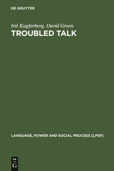 Troubled Talk: Metaphorical Negotiation in Problem Discourse / Edition 1