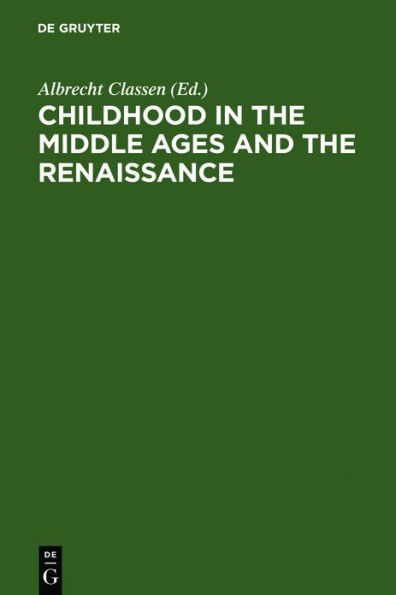 Childhood in the Middle Ages and the Renaissance: The Results of a Paradigm Shift in the History of Mentality / Edition 1