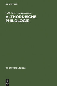 Title: Altnordische Philologie: Norwegen und Island, Author: Odd Einar Haugen