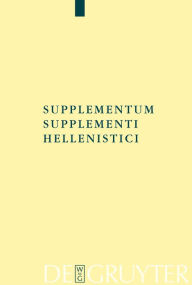 Title: Supplementum Supplementi Hellenistici / Edition 1, Author: Hugh Lloyd-Jones