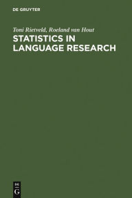 Title: Statistics in Language Research: Analysis of Variance, Author: Toni Rietveld