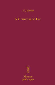 Title: A Grammar of Lao / Edition 1, Author: N.J. Enfield