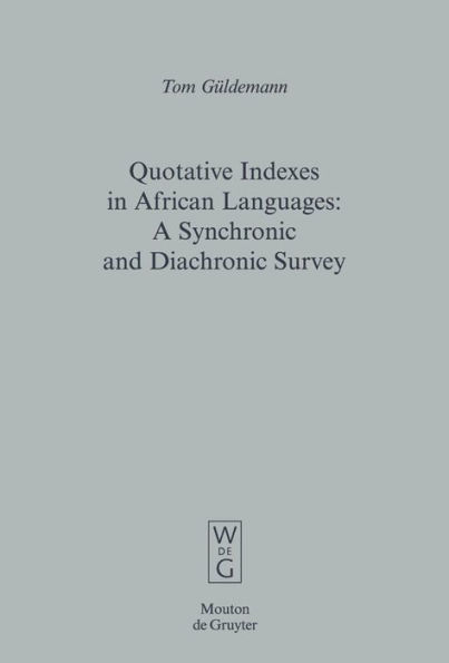 Quotative Indexes in African Languages: A Synchronic and Diachronic Survey / Edition 1