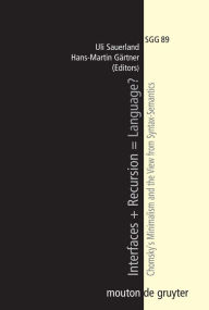 Title: Interfaces + Recursion = Language?: Chomsky's Minimalism and the View from Syntax-Semantics, Author: Uli Sauerland