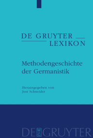 Title: Methodengeschichte der Germanistik / Edition 1, Author: Jost Schneider