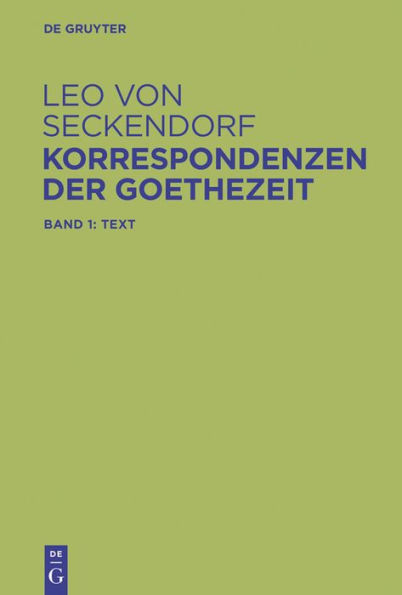 Korrespondenzen der Goethezeit: Edition und Kommentar / Edition 1