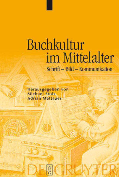Buchkultur im Mittelalter: Schrift - Bild - Kommunikation / Edition 1