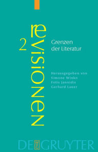 Title: Grenzen der Literatur: Zu Begriff und Phänomen des Literarischen / Edition 1, Author: Simone Winko