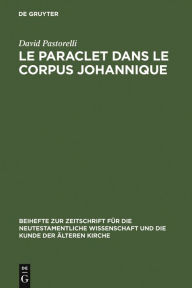Title: Le Paraclet dans le corpus johannique, Author: David Pastorelli