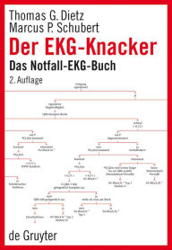 Title: Der EKG-Knacker: Das Notfall-EKG-Buch / Edition 2, Author: Thomas G. Dietz