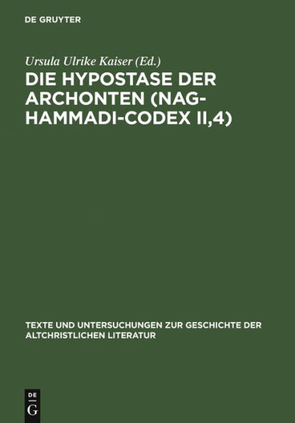 Die Hypostase der Archonten (Nag-Hammadi-Codex II,4): Neu herausgegeben, übersetzt und erklärt