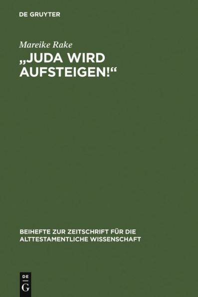 "Juda wird aufsteigen!": Untersuchungen zum ersten Kapitel des Richterbuches