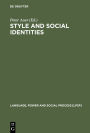 Style and Social Identities: Alternative Approaches to Linguistic Heterogeneity