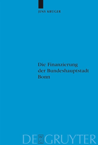 Die Finanzierung der Bundeshauptstadt Bonn / Edition 1