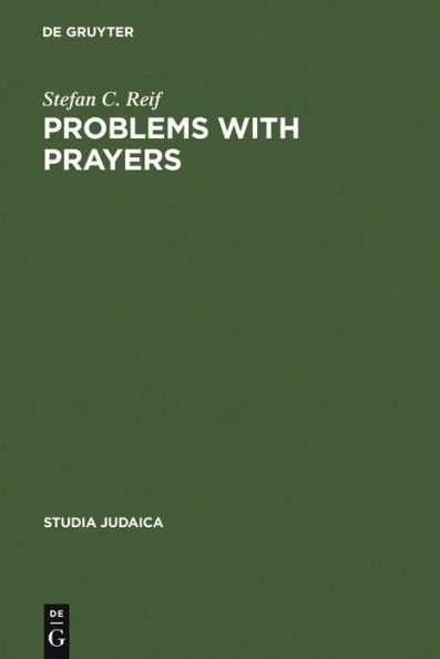 Problems with Prayers: Studies in the Textual History of Early Rabbinic Liturgy / Edition 1