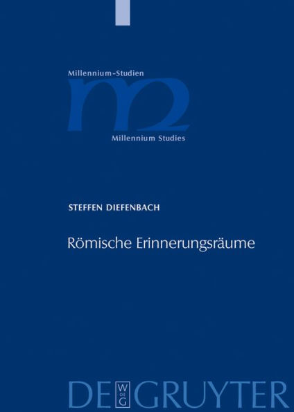 Römische Erinnerungsräume: Heiligenmemoria und kollektive Identitäten im Rom des 3. bis 5. Jahrhunderts n. Chr. / Edition 1