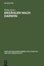 Erzählen nach Darwin: Die Krise der Teleologie im literarischen Realismus: Friedrich Theodor Vischer und Gottfried Keller / Edition 1