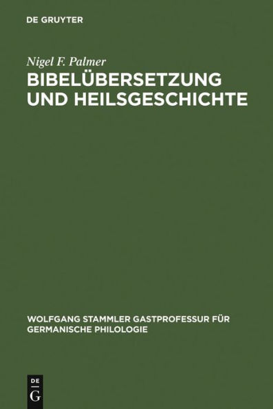 Bibelübersetzung und Heilsgeschichte: Studien zur Freiburger Perikopenhandschrift von 1462 und zu den deutschsprachigen Lektionaren des 15. Jahrhunderts. Mit einem Anhang: Deutschsprachige Handschriften, Inkunabeln und Frühdrucke aus Freiburger Bibliothek