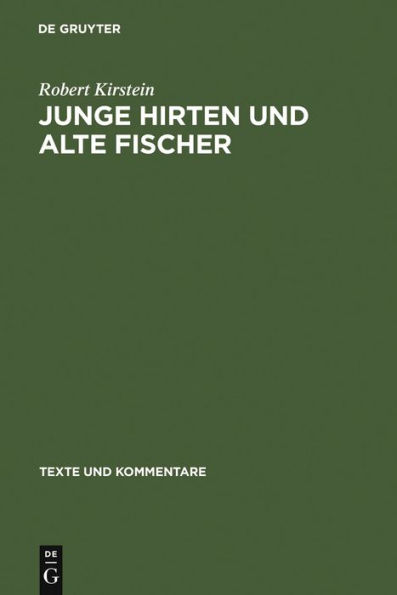 Junge Hirten und alte Fischer: Die Gedichte 27, 20 und 21 des Corpus Theocriteum / Edition 1
