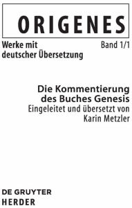 Title: Die Kommentierung des Buches Genesis / Edition 1, Author: Karin Metzler