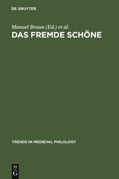 Das fremde Schöne: Dimensionen des Ästhetischen in der Literatur des Mittelalters / Edition 1