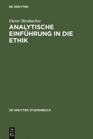 Title: Analytische Einführung in die Ethik / Edition 2, Author: Dieter Birnbacher