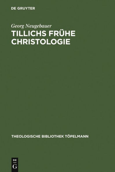 Tillichs frühe Christologie: Eine Untersuchung zu Offenbarung und Geschichte bei Tillich vor dem Hintergrund seiner Schellingrezeption / Edition 1