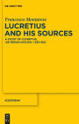 Lucretius and His Sources: A Study of Lucretius, 