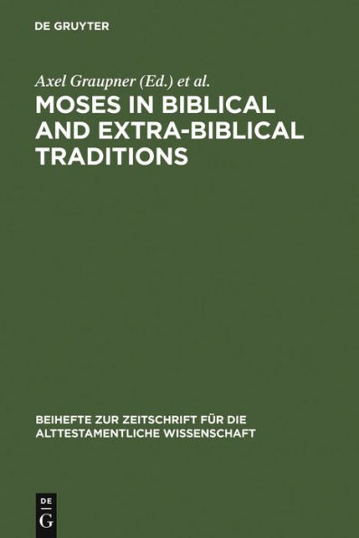 Moses in Biblical and Extra-Biblical Traditions / Edition 1