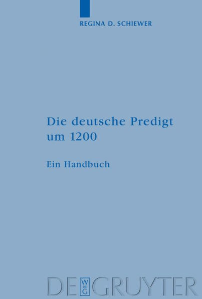 Die deutsche Predigt um 1200: Ein Handbuch / Edition 1