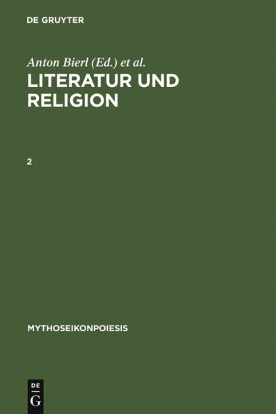 Literatur und Religion, 2: Wege zu einer mythisch-rituellen Poetik bei den Griechen / Edition 1