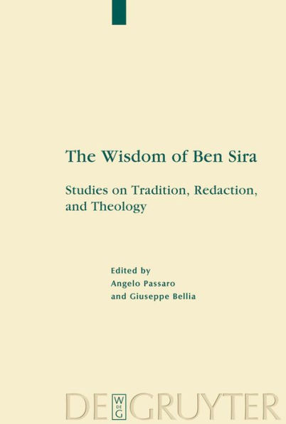 The Wisdom of Ben Sira: Studies on Tradition, Redaction, and Theology / Edition 1