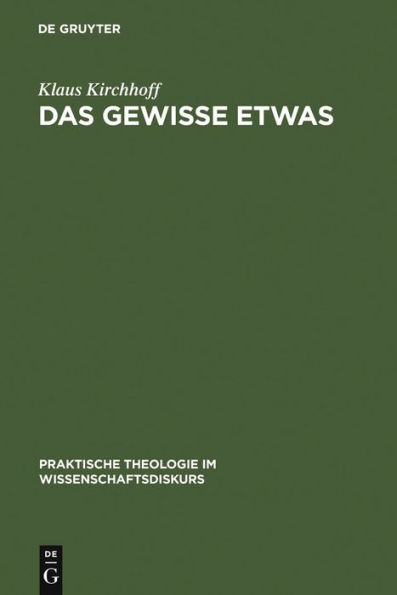 Das gewisse Etwas: Phänomenologische Ansätze in der Religionspädagogik / Edition 1