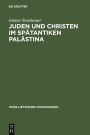 Juden und Christen im spätantiken Palästina