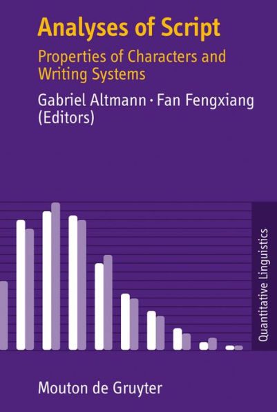 Analyses of Script: Properties of Characters and Writing Systems / Edition 1
