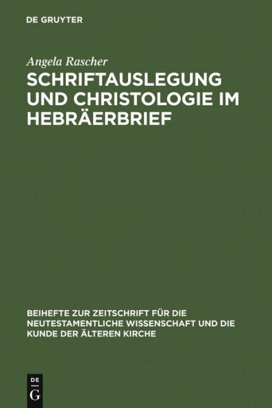 Schriftauslegung und Christologie im Hebräerbrief / Edition 1