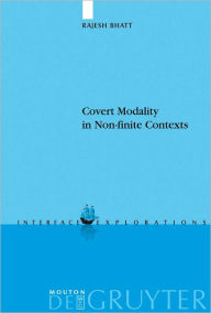 Title: Covert Modality in Non-finite Contexts, Author: Rajesh Bhatt