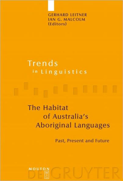 The Habitat of Australia's Aboriginal Languages: Past, Present and Future