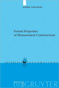 Title: Formal Properties of Measurement Constructions, Author: Kimiko Nakanishi