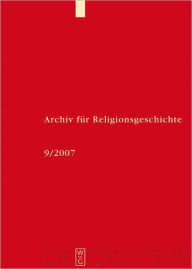 Title: Archiv Fur Religionsgeschichte Band 9 (2007), Author: De Gruyter