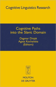 Title: Cognitive Paths into the Slavic Domain, Author: Dagmar Divjak