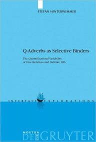 Title: Q-Adverbs as Selective Binders: The Quantificational Variability of Free Relatives and Definite DPs, Author: Stefan Hinterwimmer